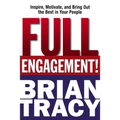 Full Engagement!: Inspire, Motivate, and Bring Out the Best in Your People - Paperback