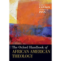 The Oxford Handbook of African American Theology - Paperback