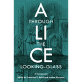 Alice Through the Looking-Glass: A Companion - Paperback