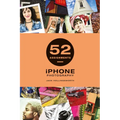 52 Assignments: iPhone Photography - Hardcover
