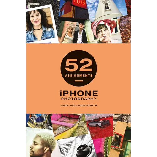 52 Assignments: iPhone Photography - Hardcover