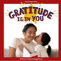 Gratitude Is in You - Library Binding