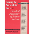 Taking the Naturalistic Turn, Or How Real Philosophy of Science Is Done - Paperback