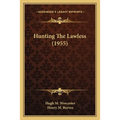 Hunting The Lawless (1955) - Paperback