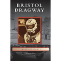 Bristol Dragway - Hardcover