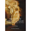 The Book of Ceremonial Magic - Paperback