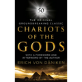 Chariots of the Gods: 50th Anniversary Edition - Hardcover