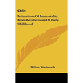 Ode: Intimations of Immortality from Recollections of Early Childhood - Hardcover