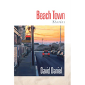 Beach Town: Stories - Paperback