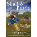 Skull and Pestle: New Tales of Baba Yaga - Paperback