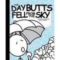 The Day Butts Fell from the Sky - Paperback