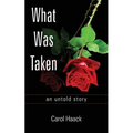 What was Taken: an untold story - Paperback