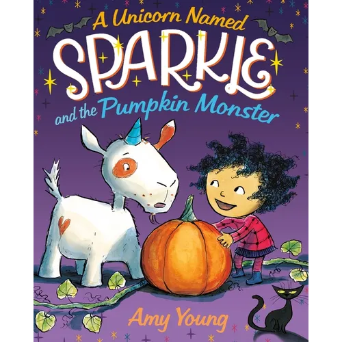 A Unicorn Named Sparkle and the Pumpkin Monster - Hardcover