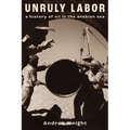 Unruly Labor: A History of Oil in the Arabian Sea - Paperback
