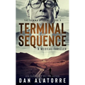 Terminal Sequence: The Gamma Sequence, Book 3: A MEDICAL THRILLER - Paperback