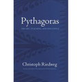 Pythagoras: His Life, Teaching, and Influence - Hardcover