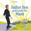 Father Ben Gets Ready for Mass - Hardcover