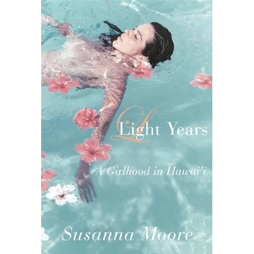 Light Years: A Girlhood in Hawai'i - Paperback