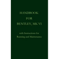 Handbook for Bentley, Mk. VI - Hardcover