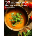 50 Warmer Soup Recipes for Home - Paperback