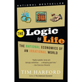 The Logic of Life: The Logic of Life: The Rational Economics of an Irrational World - Paperback