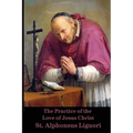The Practice of the Love of Jesus Christ - Paperback