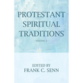 Protestant Spiritual Traditions, Volume Two - Paperback