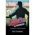 The Triple Play of Business: A Strategy for a Healthy Company - Paperback