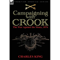 Campaigning With Crook: the War Against the Sioux, 1876 - Hardcover