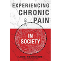 Experiencing Chronic Pain in Society - Paperback