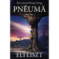 Pneuma: The Celestial Beings Trilogy - Paperback
