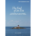 The End of an Era: A Portrait of the Former Nova Scotian Town of Canso - Paperback