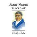 Samuel Fraunces ''Black Sam'' - Hardcover