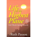 Life on the Highest Plane: God's Plan for Spiritual Maturity - Paperback
