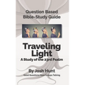 Question-based Bible Study Guide -- Traveling Light (Psalm 23): Good Questions Have Groups Talking - Paperback