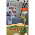 The Gift is to the Giver: Chronicles of a 21st Century Decade - Hardcover