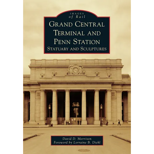 Grand Central Terminal and Penn Station: Statuary and Sculptures - Paperback