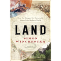 Land: How the Hunger for Ownership Shaped the Modern World - Hardcover