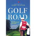 Golf Road: My Time with The Masters of the Game - Paperback