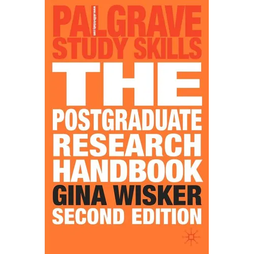The Postgraduate Research Handbook: Succeed with Your Ma, Mphil, Edd and PhD - Paperback