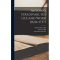Antonio Stradivari, His Life and Work (1644-1737) - Hardcover