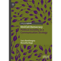 (Un)Civil Democracy: Political Incivility as a Communication Strategy - Hardcover