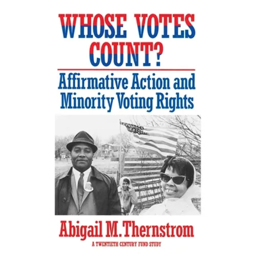 Whose Votes Count?: Affirmative Action and Minority Voting Rights - Paperback