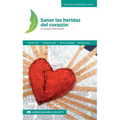 Sanar las heridas del corazón: La iglesia puede ayudar - Paperback