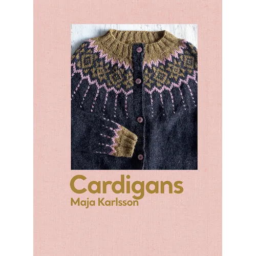 Cardigans: 20 Patterns for Every Season - Hardcover
