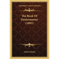 The Book Of Deuteronomy (1895) - Paperback