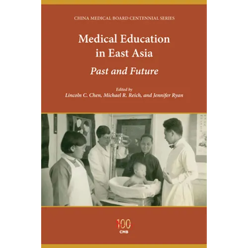 Medical Education in East Asia: Past and Future - Paperback