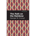 The Path on the Rainbow: An Anthology of Songs and Chants from the Indians of North America - Paperback