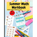 Summer Math Workbook for kids Ages 8-10: Brain Challenging Math Activity Workbook 3rd Grade for Kids, Toddlers - Paperback