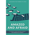 Amazed and Afraid: Discover the Power of Jesus - Paperback